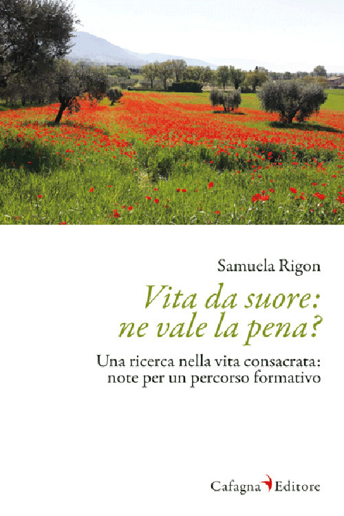 Vita da suore: ne vale la pena? Una ricerca nella vita consacrata: note per un percorso formativo