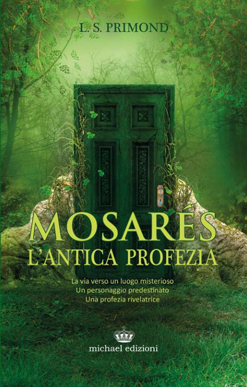 Mosarés. L'antica profezia