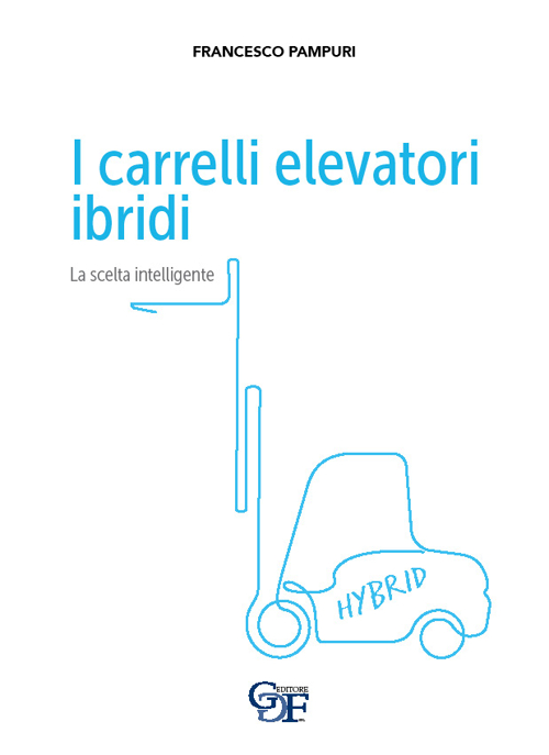 I carrelli elevatori ibridi. La scelta intelligente