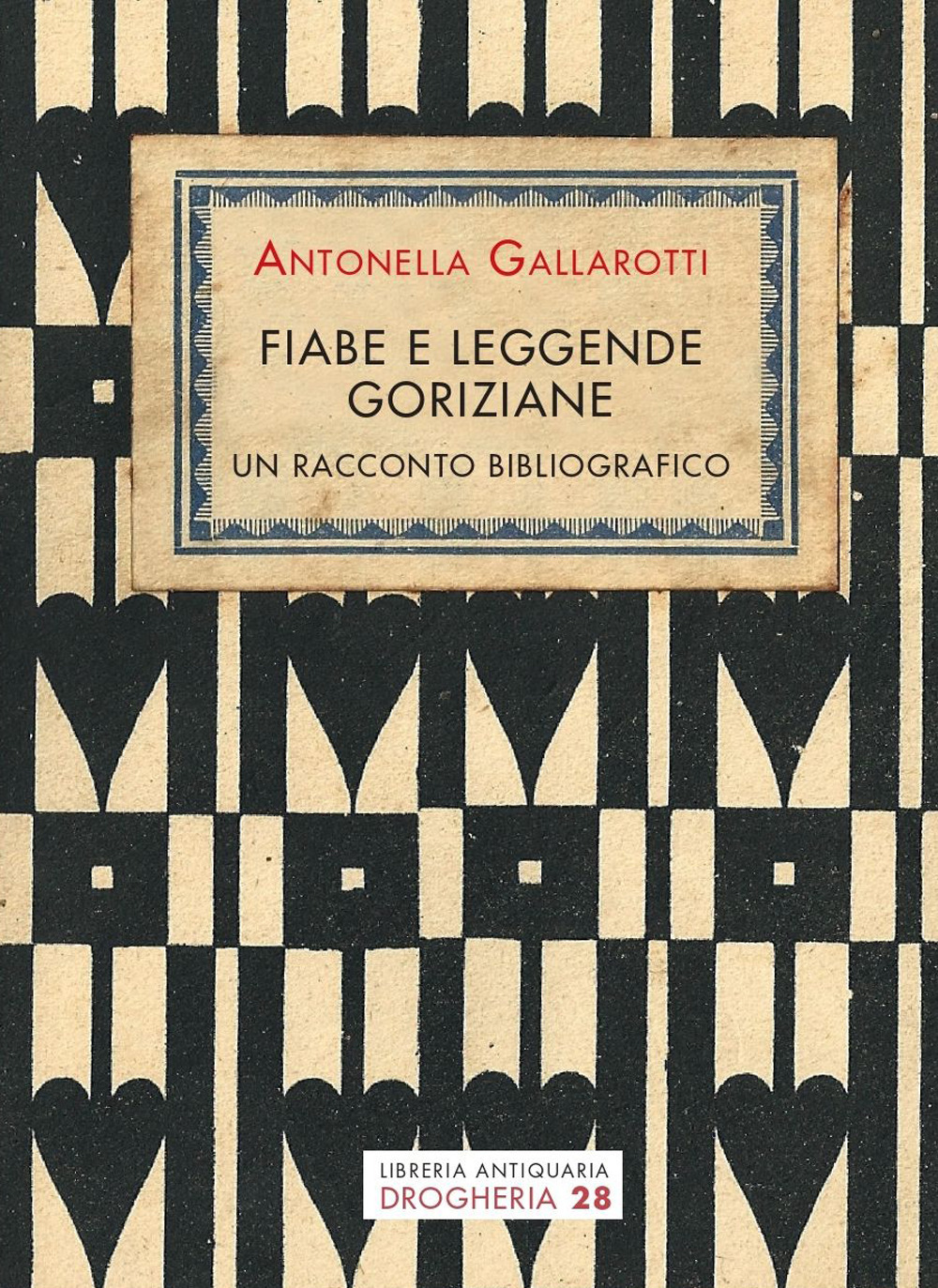 Fiabe e leggende goriziane. Un racconto bibliografico. Ediz. per la scuola