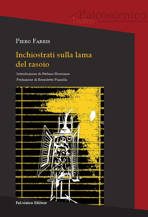 Inchiostrati sulla lama del rasoio. Monologhi obsoleti e qualche racconto impolverato, forse maschere per apparire nell'essere