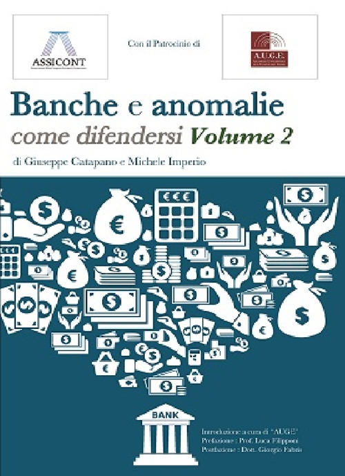 Banche e anomalie. Come difendersi. Vol. 2