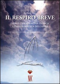 Il respiro breve. Verso una medicina clinica e psicosomatica dell'asma