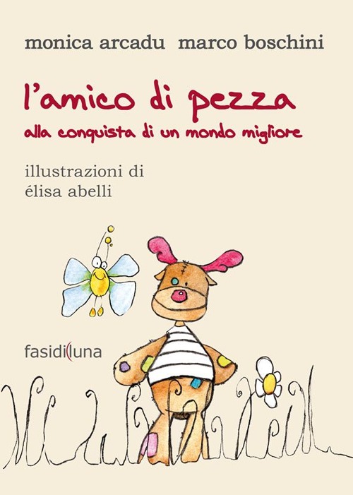 L'amico di pezza. Alla conquista di un mondo migliore