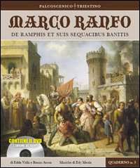 Marco Ranfo. De Ramphis et suis sequacibus banitis. Con DVD