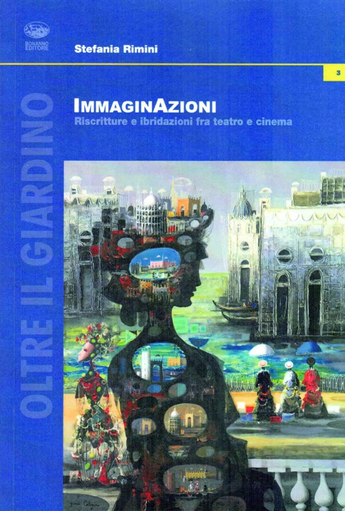 Immaginazioni. Riscritture e ibridazioni fra teatro e cinema