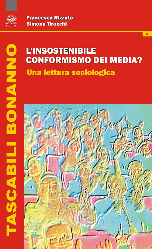 L'insostenibile conformismo dei media? Una lettura sociologica