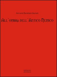 All'ombra dell'antico nemico. Racconti del macabro e del fantastico