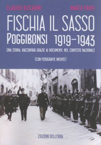 Fischia il sasso, Poggibonsi 1919-1943