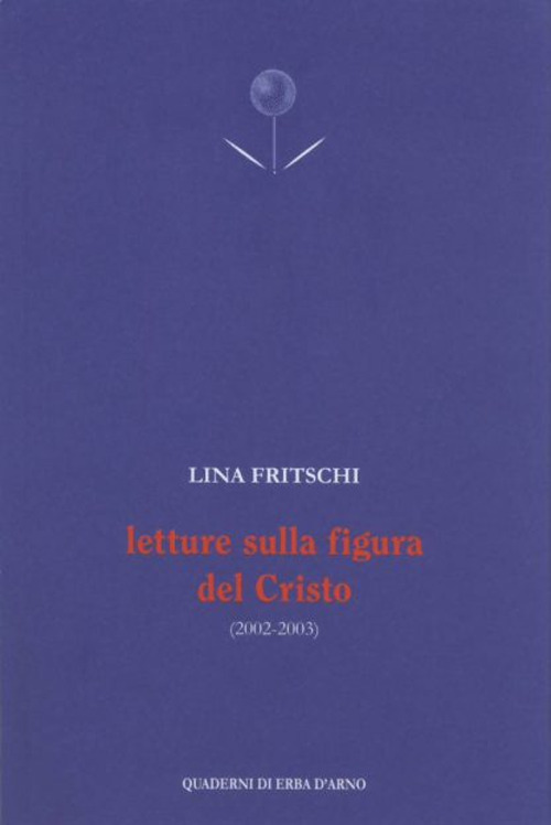 Letture sulla figura del Cristo (2002-2003)