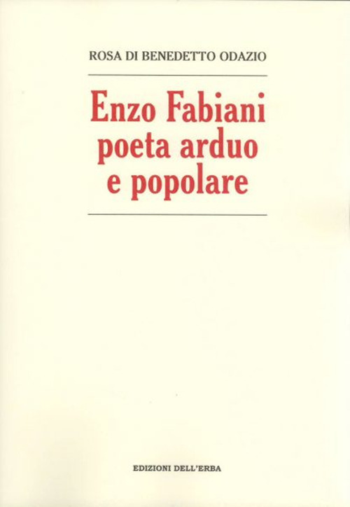 Enzo Fabiani poeta arduo e popolare