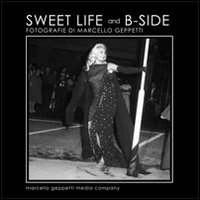 Sweet life and b-side. Ediz. illustrata