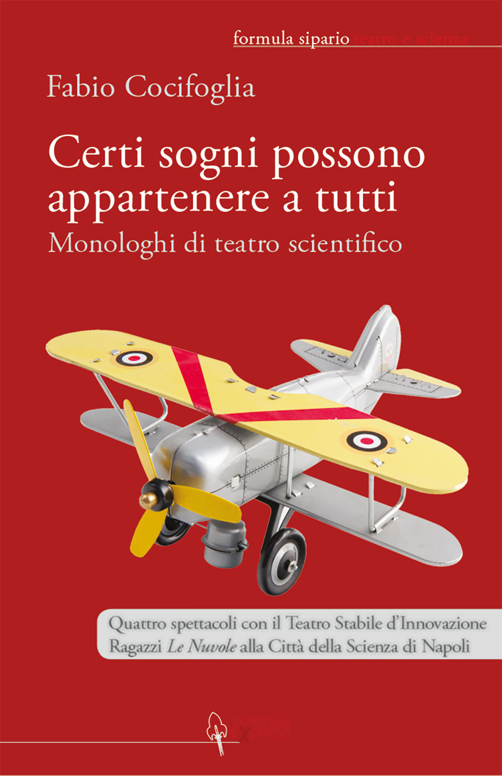 Certi sogni possono appartenere a tutti. Monologhi di teatro scientifico