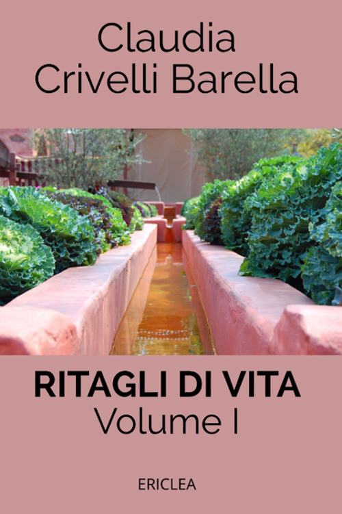 Ritagli di vita. Scritti settimanali su Cooperazione. Ediz. integrale. Vol. 1: 2007-2012