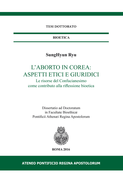 L'aborto in Corea: aspetti etici e giuridici. Le risorse del Confucianesimo come contributo alla riflessione bioetica