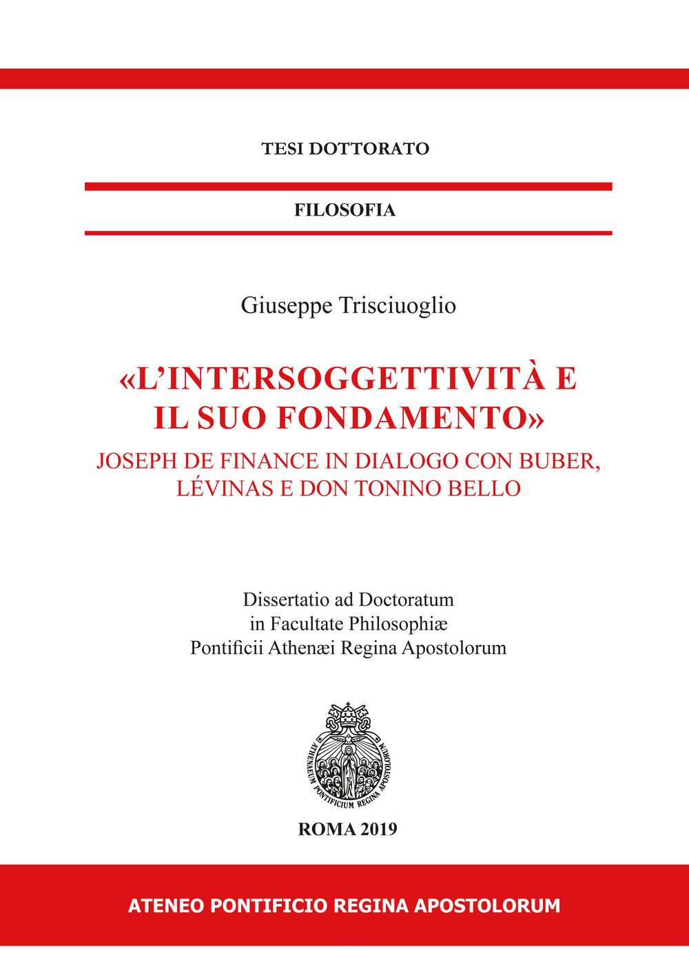 «L'intersoggettività e il suo fondamento». Joseph de Finance in dialogo con Buber, Lévinas e don Tonino Bello