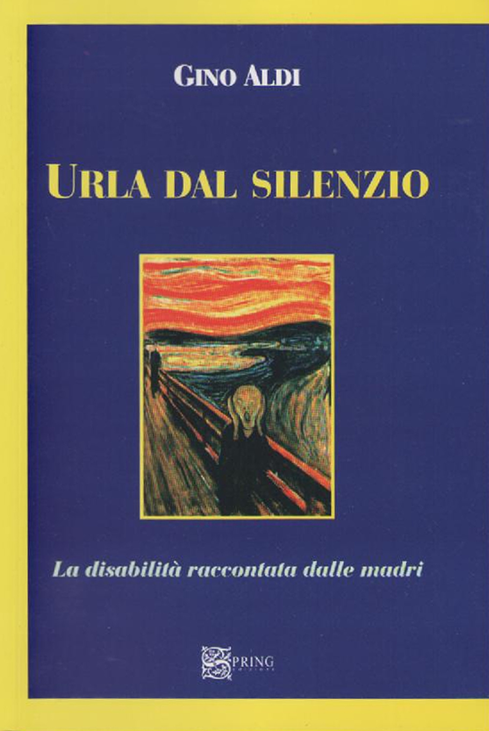 Urla dal silenzio. La disabilità raccontata dalle madri