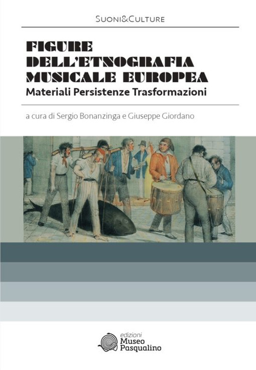 Figure dell'etnografia musicale europea. Materiali. Persistenze. Trasformazioni