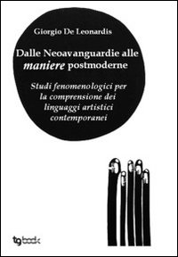 Dalle neovanguardie alle maniere postmoderne