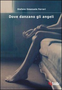 Dove danzano gli angeli