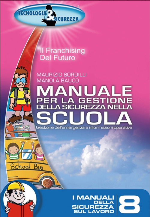 Manuale per la gestione della sicurezza nella scuola