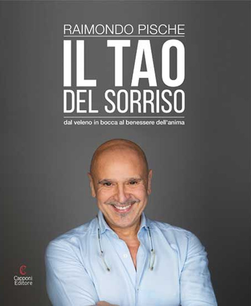 Il Tao del sorriso. Dal veleno in bocca al benessere dell'anima