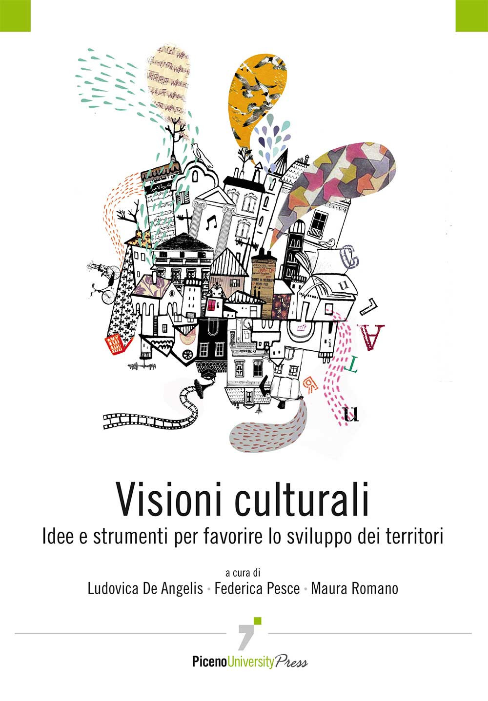 Visioni culturali. Idee e strumenti per favorire lo sviluppo dei territori