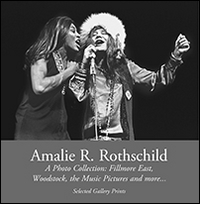 Amalie R. Rothschild, a photo collection. Fillmore east, Woodstock, the music pictures and more.... Ediz. illustrata