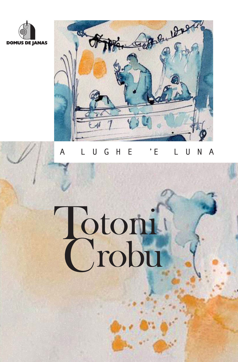 A lughe 'e luna. Con CD-ROM