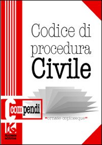 Codice di procedura civile. Il nuovo codice di procedura civile aggiornato