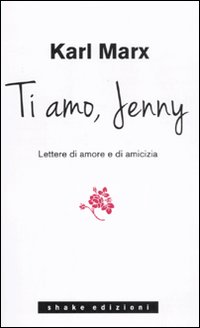 Ti amo Jenny. Lettere di amore e di amicizia