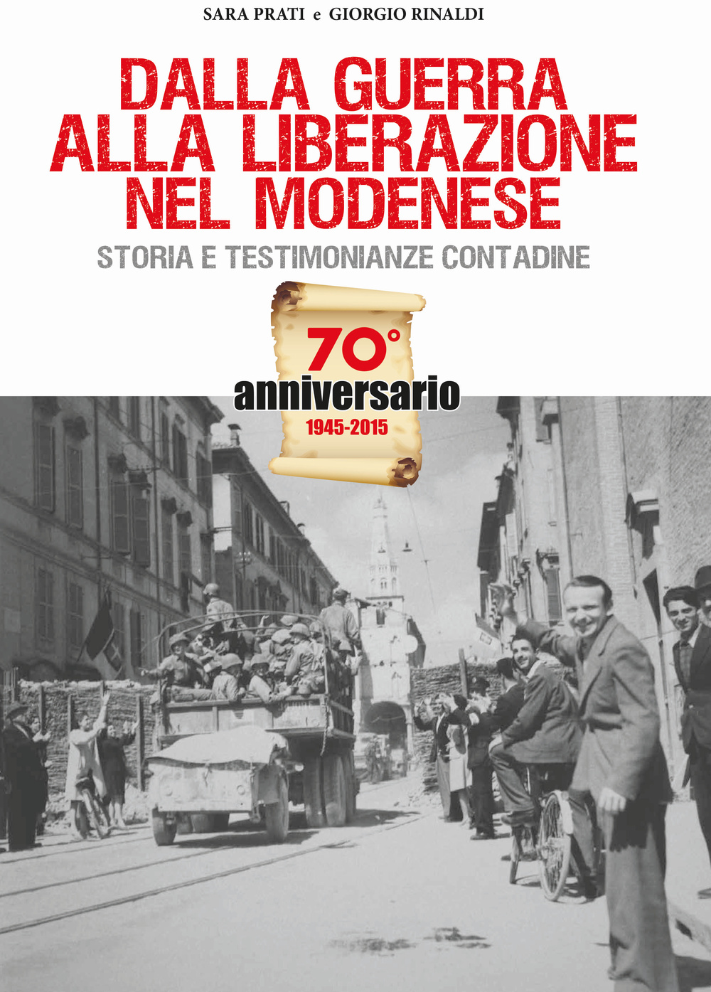 Dalla guerra alla liberazione nel modenese. Storia e testimonianze contadine