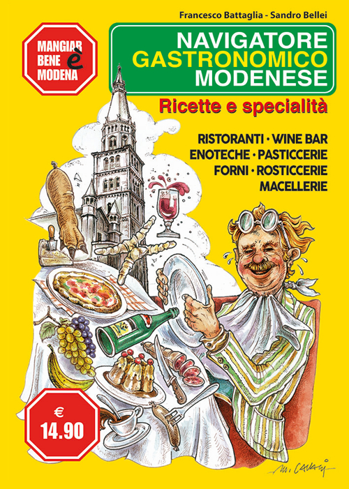 Navigatore gastronomico modenese. Ricette e specialità