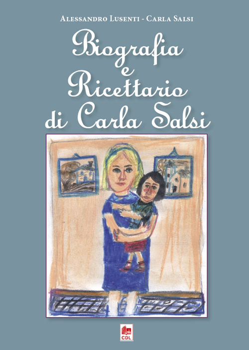 Biografia e ricettario di Carla Salsi