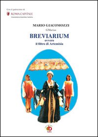 Breviarium ovvero il filtro di Artemisia