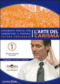 L'arte del carisma. Strumenti pratici per aumentare il proprio potere personale. Con 4 DVD