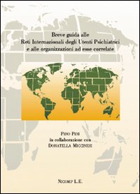 Breve guida alle reti internazionali degli utenti psichiatrici e alle organizzazioni ad essere correlate