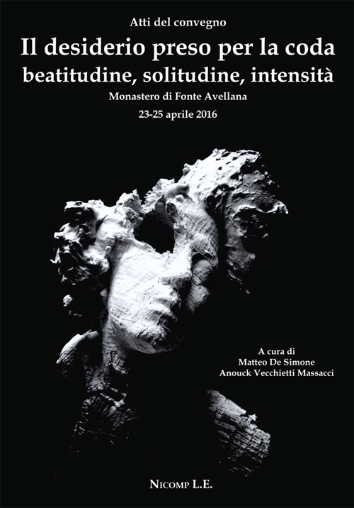 Il desiderio preso per la coda. Beatitudine, solitudine, intensità 