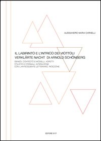 Il labirinto e l'intrico dei viottoli. «Verklärte Nacht» di Arnold Schönberg