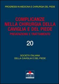 Complicanze nella chirurgia della caviglia e del piede. Prevenzione e trattamento