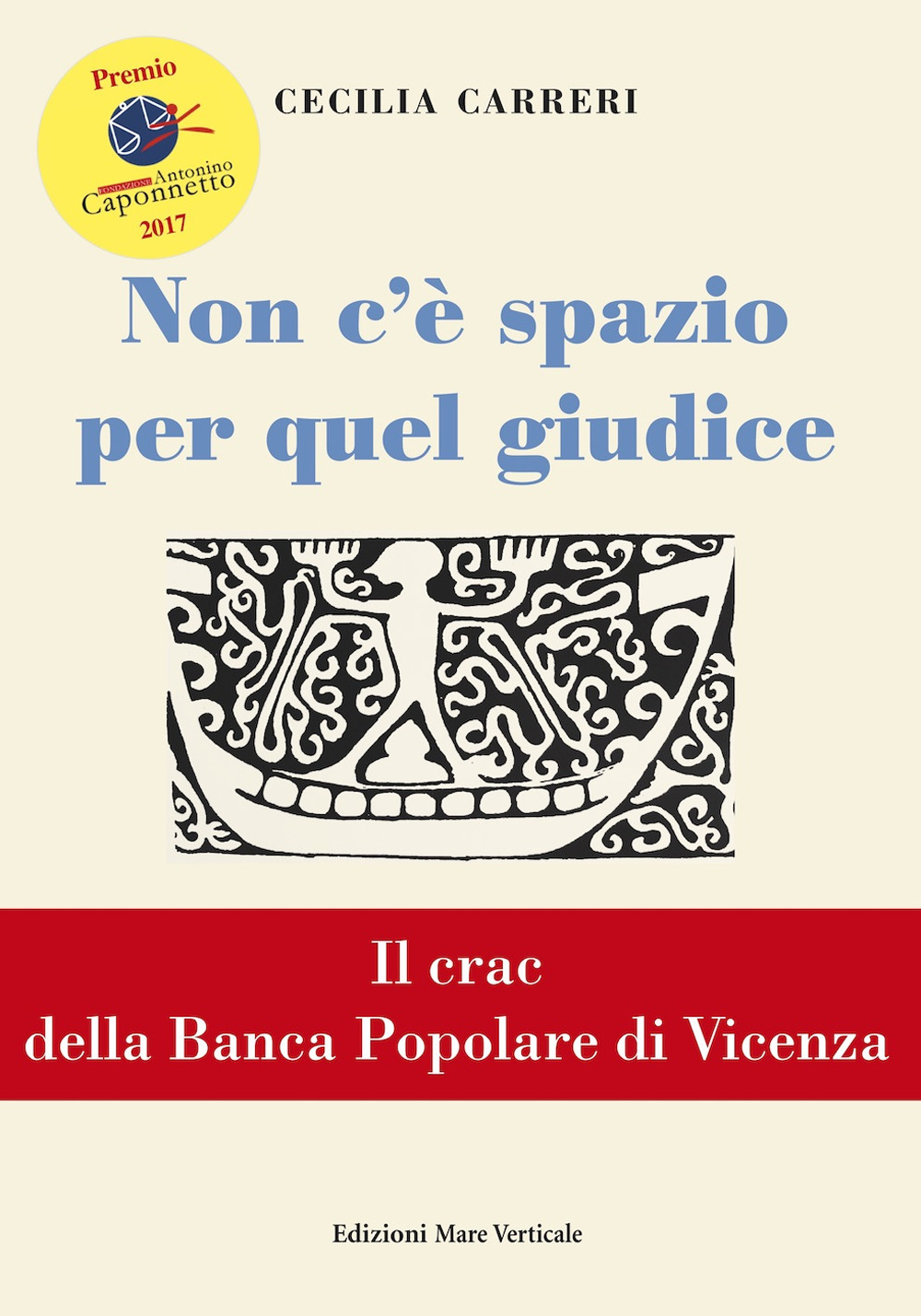 Non c'è spazio per quel giudice. Il crac della Banca Popolare di Vicenza