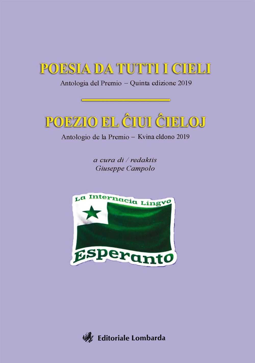 Poesia da tutti i cieli. Antologia del premio 5ª edizione 2019-Poezio el ?iuj ?ieloj. Antologio de la premio 5ª eldono 2019