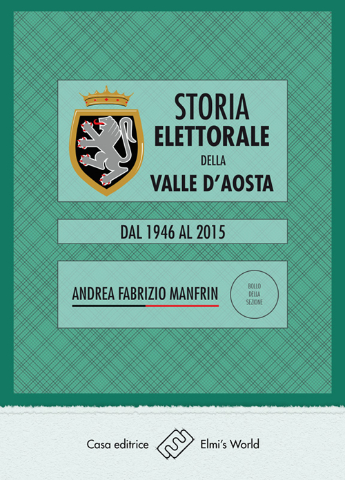 Storia elettorale della Valle d'Aosta. Dal 1946 al 2015