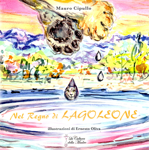 Nel regno di Lagoleone. Ediz. illustrata