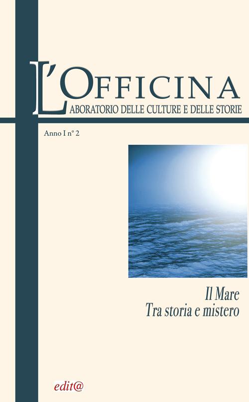 L'Officina. Laboratorio delle Culture e delle Storie. Rivista di lettere, arti e attualità culturali. Vol. 2: Il mare. Tra storia e mistero