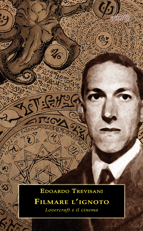 Filmare l'ignoto. Lovecraft e il cinema