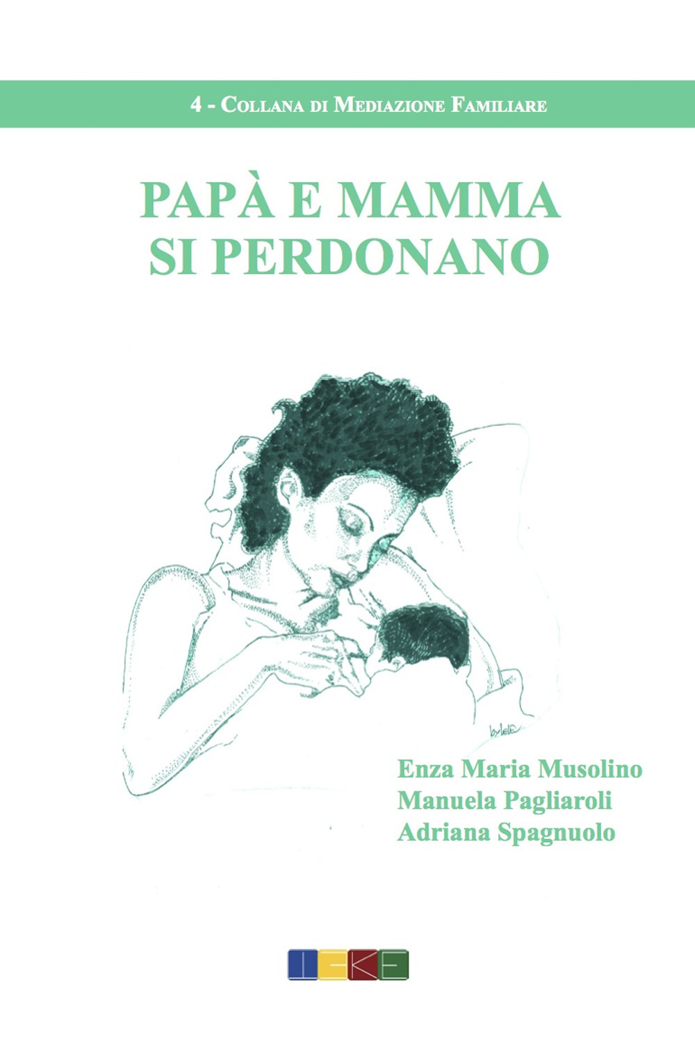 Papà e mamma si perdonano