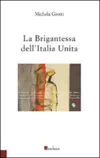 La brigantessa dell'Italia unita