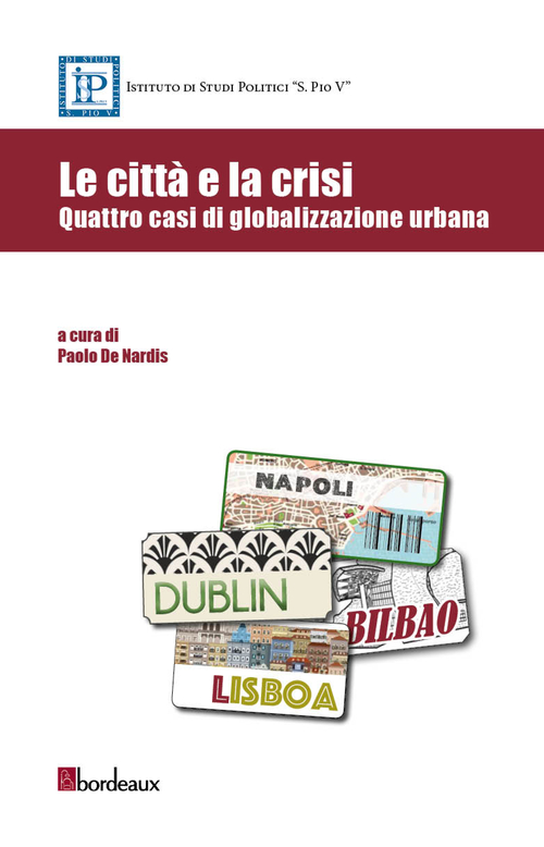 Le città e la crisi. Quattro casi di globalizzazione urbana