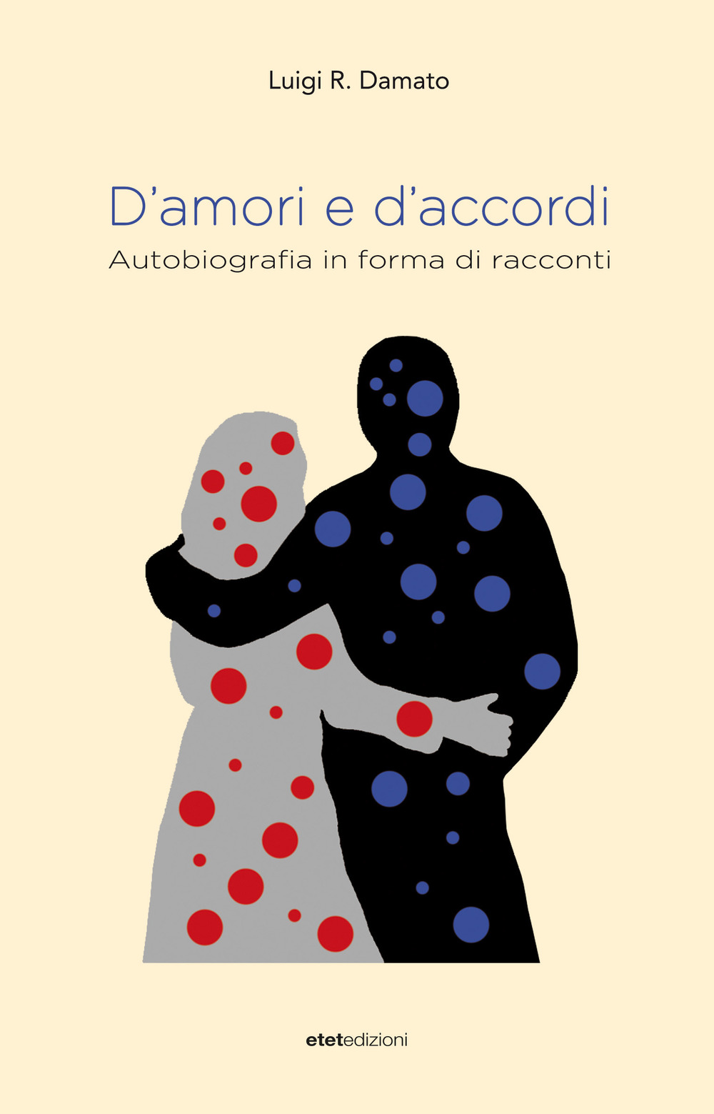 D'amori e d'accordi. Autobiografia in forma di racconti